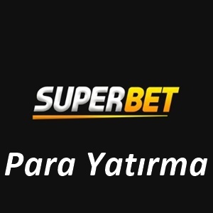 Superbet Para Yatırma